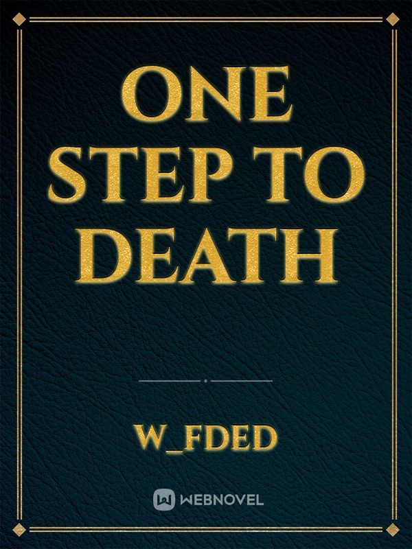 One Step To Death
