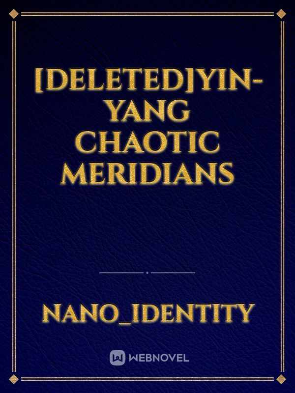 [Deleted]Yin-Yang Chaotic Meridians