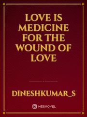 Love is medicine for the wound of love Book