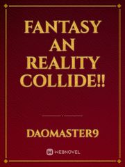 Fantasy an Reality Collide!! Book