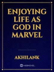Enjoying life as god in marvel Book