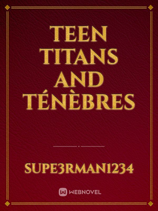 Teen titans and ténèbres Book