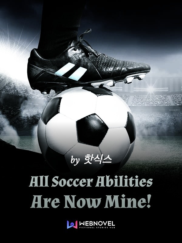 All Soccer Abilities Are Now Mine!(MTL) Book