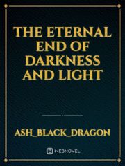 The Eternal End of Darkness and Light Book
