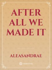 After All We Made It Book