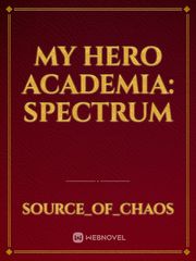 My Hero Academia: Spectrum Book