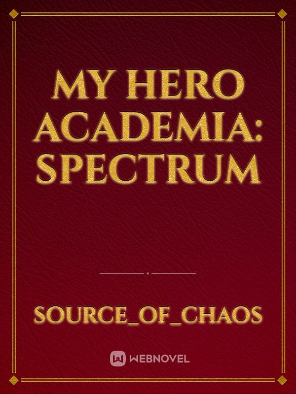 My Hero Academia: Spectrum Book