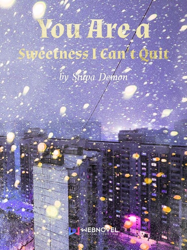 You Are a Sweetness I Can't Quit Book