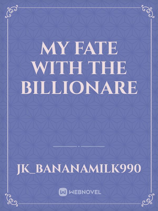 my fate with the billionare Book