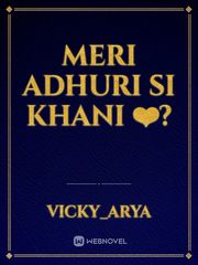 Meri adhuri Si khani ❤️? Book