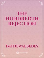 The hundredth rejection Book