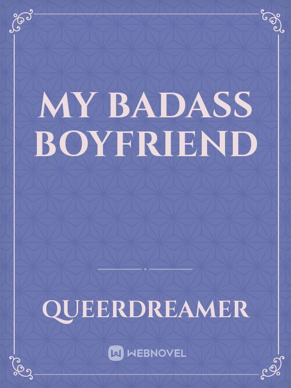 My Badass Boyfriend Book