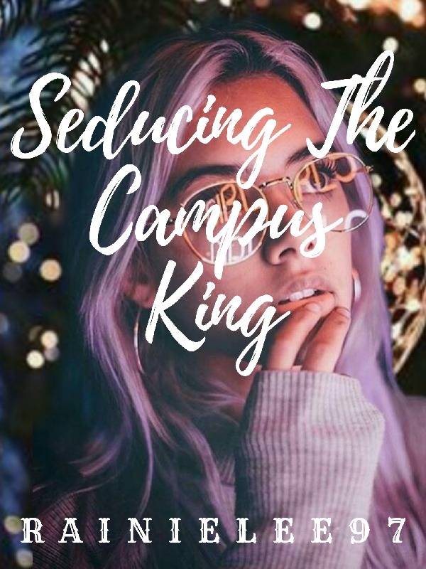Seducing The Campus King (Campus 1) Book