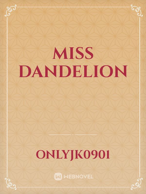 Miss Dandelion