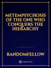 Metempsychosis of the One who Conquers the Hierarchy Book