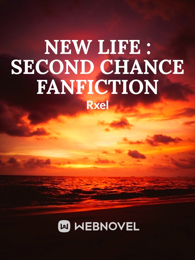 New Life : Second Chance Fanfiction (BL) Book