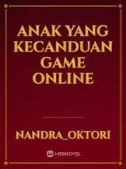 anak yang kecanduan game online Book