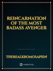 Reincarnation Of The Most Badass Avenger Book