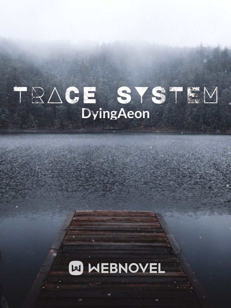 Trace System
