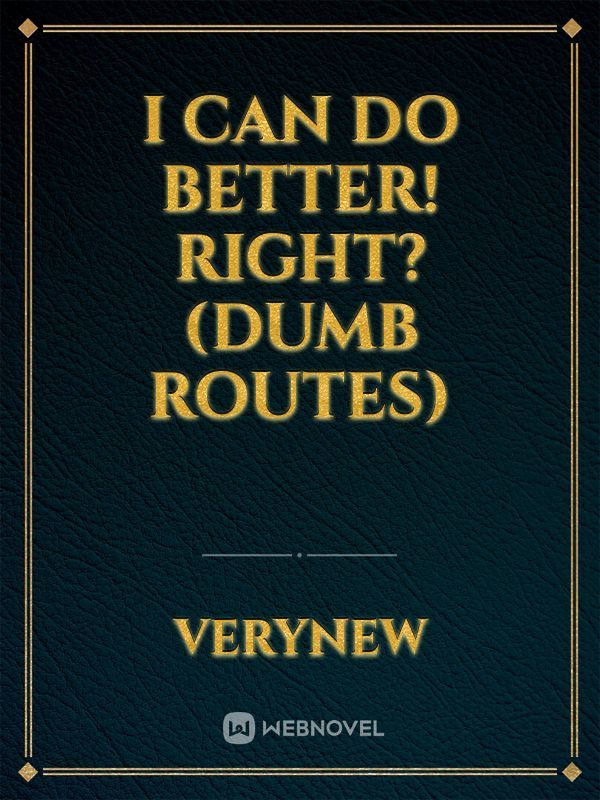 I can do better! Right? (dumb routes) Book