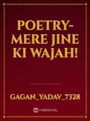 Poetry-Mere Jine Ki Wajah! Book