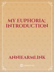 My Euphoria; Introduction Book