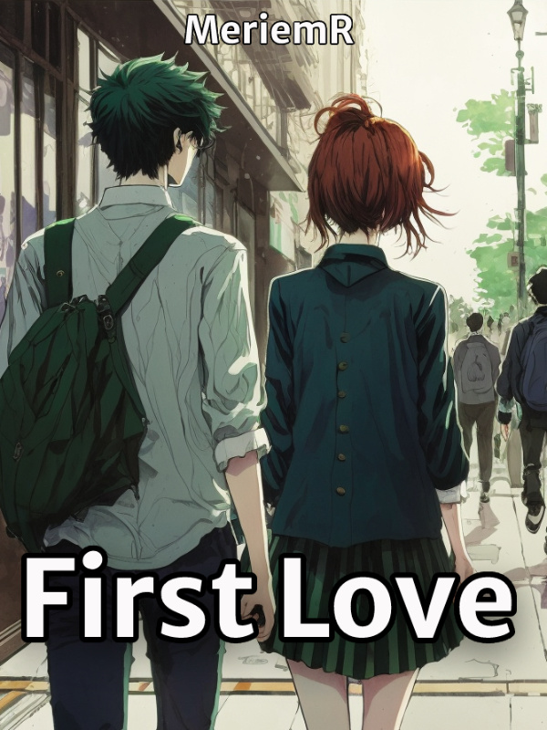- First Love -
