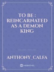 To BE : Reincarnated as a demon king Book