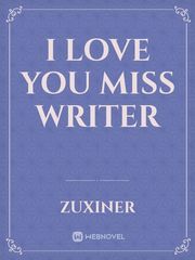 I love you miss Writer Book
