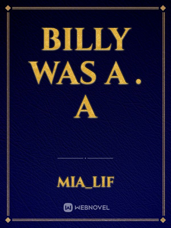 Billy was a . a Book