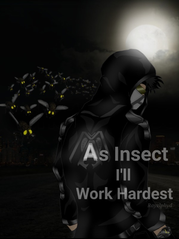 As Insect I'll Work Hardest (System)