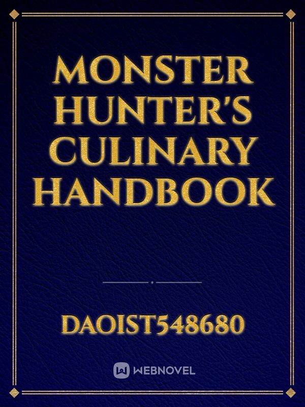 Monster Hunter's Culinary Handbook