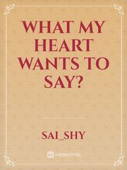 What my heart wants to say? Book