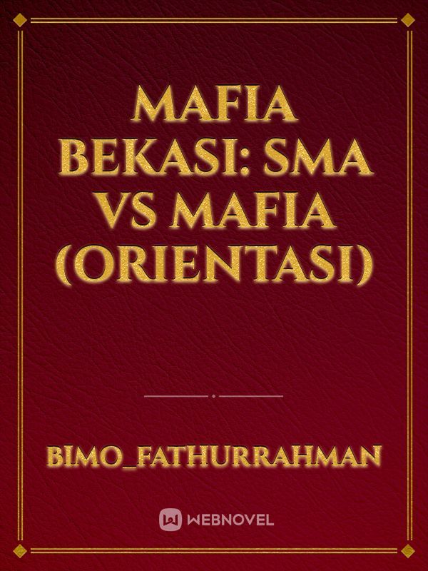 Mafia Bekasi: SMA VS Mafia (Orientasi) Book