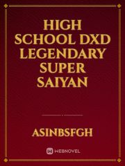 High school dxd legendary super saiyan Book