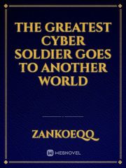 The Greatest Cyber Soldier Goes to Another World Book