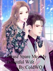 Please Spare Me, My Beautiful Wife Book