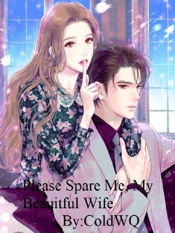Please Spare Me, My Beautiful Wife Book