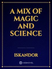 A Mix of Magic and Science Book