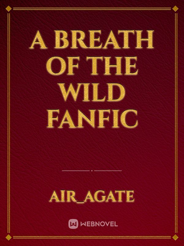 A Breath of the Wild Fanfic