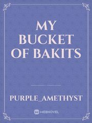 My Bucket of Bakits Book