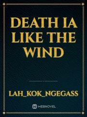 death ia like the wind Book