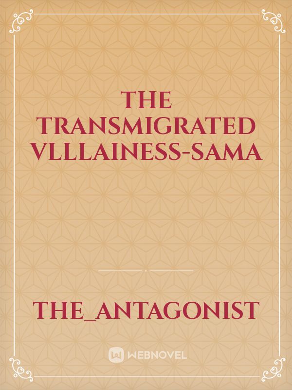 The transmigrated vlllainess-sama