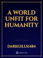 A World Unfit for Humanity Book