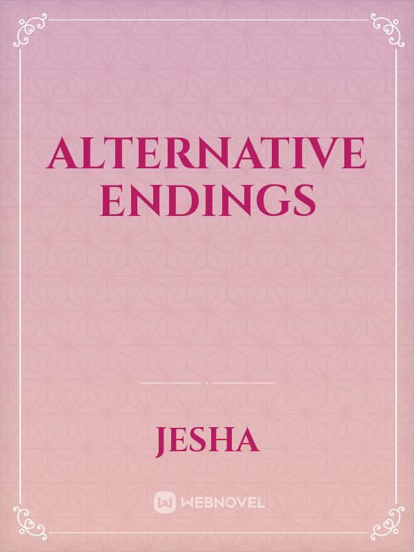 Alternative Endings