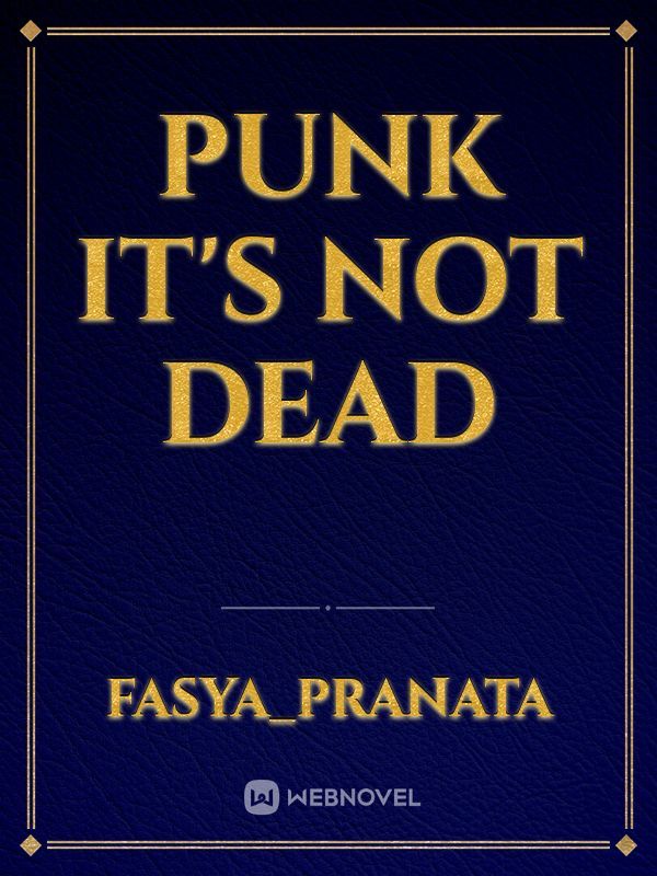 punk it's not dead