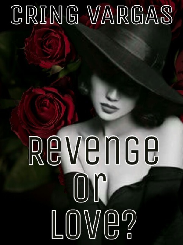 Revenge Or Love?