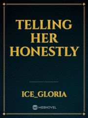 TELLING HER HONESTLY Book
