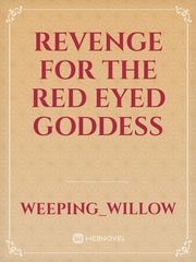 Revenge for the Red eyed Goddess Book