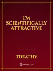 I'm Scientifically Attractive Book